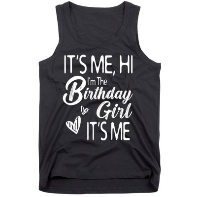 Birthday Party Its Me Hi Im The Birthday Girl Its Me Tank Top