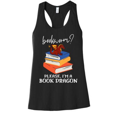 Bookworm? Please, I'm A Book Dragon. Women's Racerback Tank