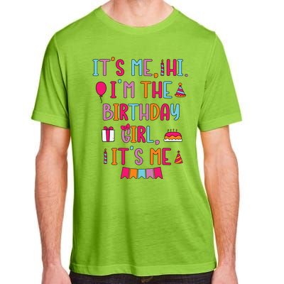 Birthday Party Its Me Hi Im The Birthday Girl Its Me Adult ChromaSoft Performance T-Shirt