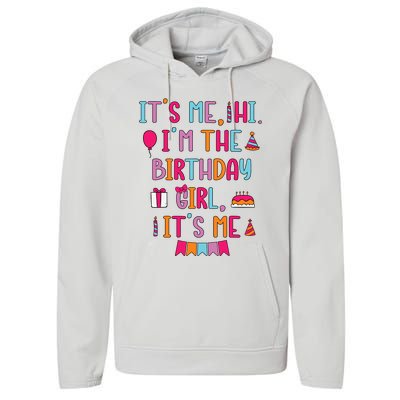 Birthday Party Its Me Hi Im The Birthday Girl Its Me Performance Fleece Hoodie