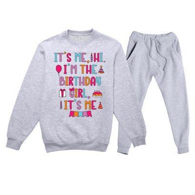 Birthday Party Its Me Hi Im The Birthday Girl Its Me Premium Crewneck Sweatsuit Set