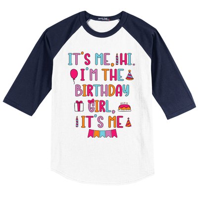 Birthday Party Its Me Hi Im The Birthday Girl Its Me Baseball Sleeve Shirt