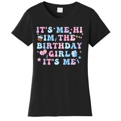 Birthday Party Its Me Hi Im The Birthday Its Me Women's T-Shirt