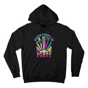 Beach Party I’M Forty Retro Sun Beach Hoodie