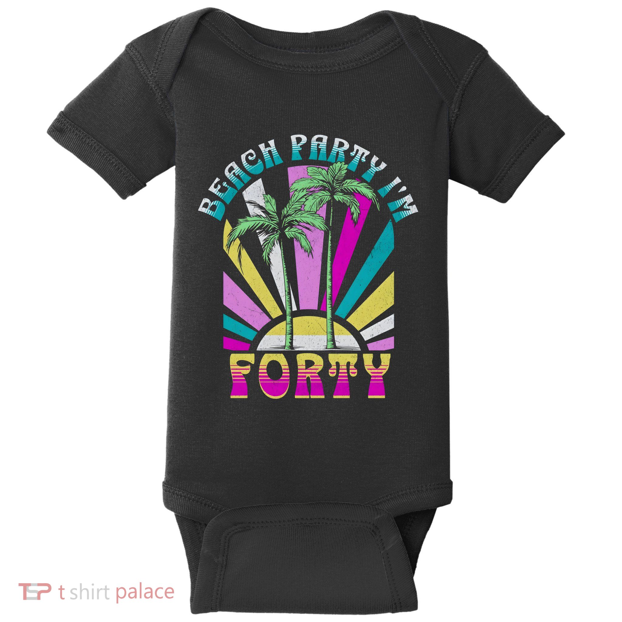 Beach Party I’M Forty Retro Sun Beach Baby Bodysuit