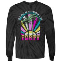 Beach Party I’M Forty Retro Sun Beach Tie-Dye Long Sleeve Shirt