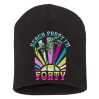 Beach Party I’M Forty Retro Sun Beach Short Acrylic Beanie