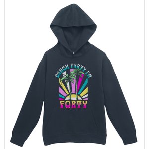 Beach Party I’M Forty Retro Sun Beach Urban Pullover Hoodie