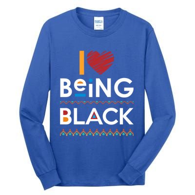 Black Power I Love Being Black Gift Tall Long Sleeve T-Shirt