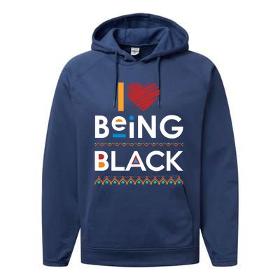 Black Power I Love Being Black Gift Performance Fleece Hoodie