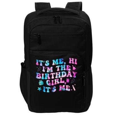 Birthday Party Its Me Hi Im The Birthday Girl Its Me  Impact Tech Backpack