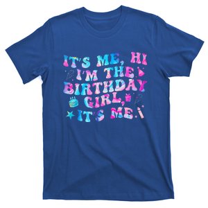 Birthday Party Its Me Hi Im The Birthday Girl Its Me  T-Shirt