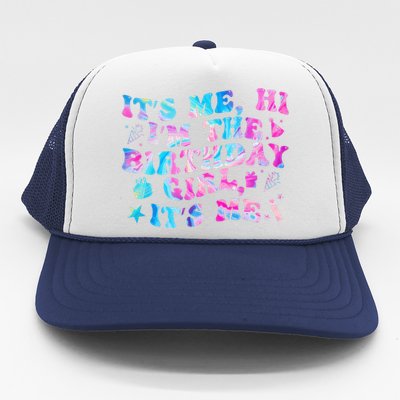 Birthday Party Its Me Hi Im The Birthday Girl Its Me  Trucker Hat