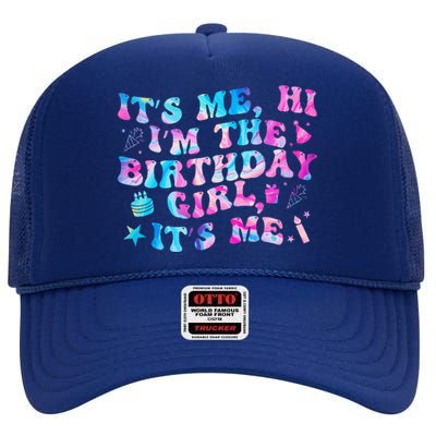 Birthday Party Its Me Hi Im The Birthday Girl Its Me  High Crown Mesh Back Trucker Hat