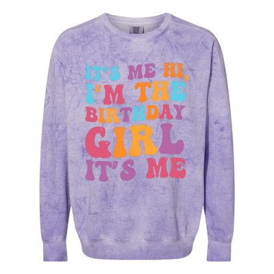 Birthday Party Its Me Hi Im The Birthday Girl Its Me Colorblast Crewneck Sweatshirt