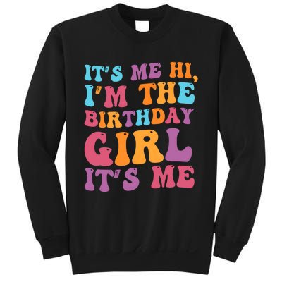 Birthday Party Its Me Hi Im The Birthday Girl Its Me Sweatshirt