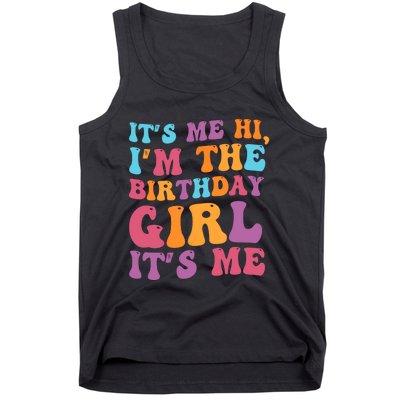 Birthday Party Its Me Hi Im The Birthday Girl Its Me Tank Top