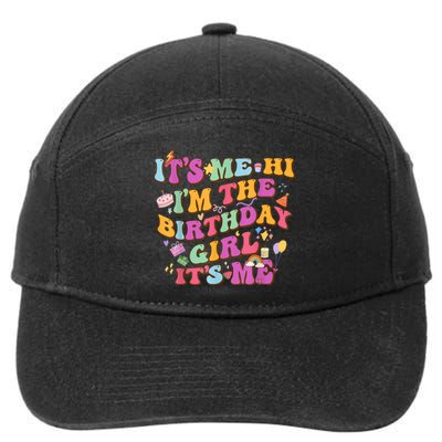 Birthday Party Its Me Hi Im The Birthday Girl Its Me 7-Panel Snapback Hat