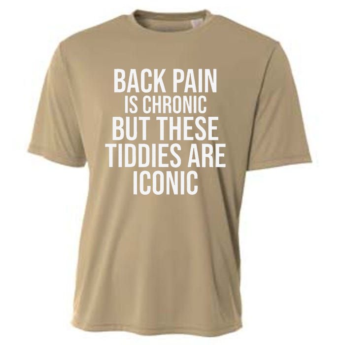 Back Pain Is Chronic But These Tiddies Are Iconic Funny Cooling Performance Crew T-Shirt