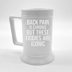 Back Pain Is Chronic But These Tiddies Are Iconic Funny Beer Stein