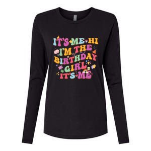 Birthday Party Its Me Hi Im The Birthday Girl Its Me Womens Cotton Relaxed Long Sleeve T-Shirt