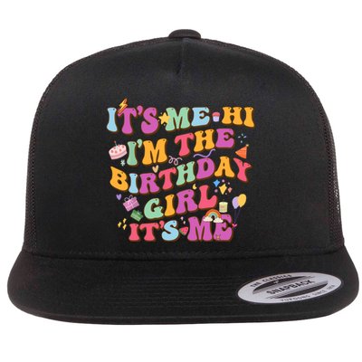 Birthday Party Its Me Hi Im The Birthday Girl Its Me Flat Bill Trucker Hat