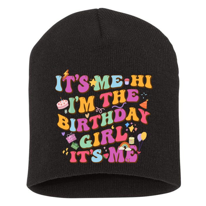 Birthday Party Its Me Hi Im The Birthday Girl Its Me Short Acrylic Beanie