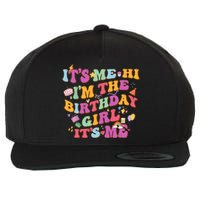 Birthday Party Its Me Hi Im The Birthday Girl Its Me Wool Snapback Cap