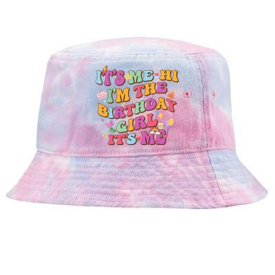 Birthday Party Its Me Hi Im The Birthday Girl Its Me Tie-Dyed Bucket Hat