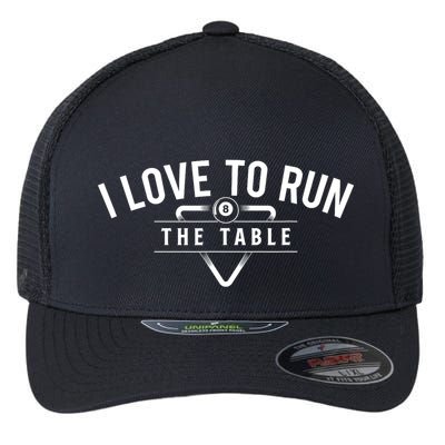 Billiard Player I Love To Run The Table 8 Ball Pool Lover Gift Flexfit Unipanel Trucker Cap
