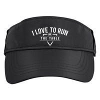 Billiard Player I Love To Run The Table 8 Ball Pool Lover Gift Adult Drive Performance Visor