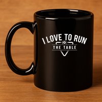 Billiard Player I Love To Run The Table 8 Ball Pool Lover Gift 11oz C Handle Ceramic Mug