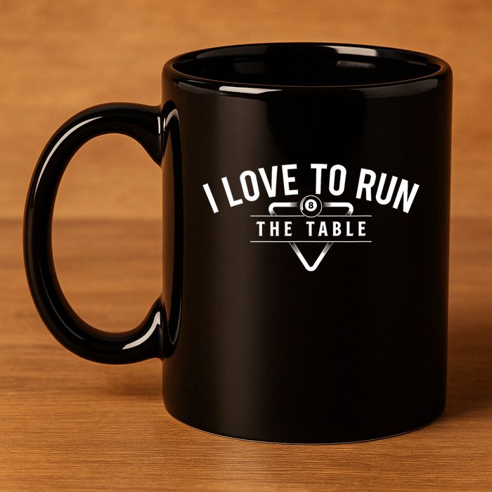 Billiard Player I Love To Run The Table 8 Ball Pool Lover Gift 11oz C Handle Ceramic Mug