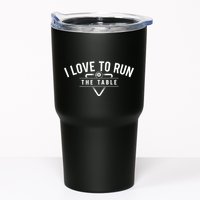 Billiard Player I Love To Run The Table 8 Ball Pool Lover Gift Tumbler