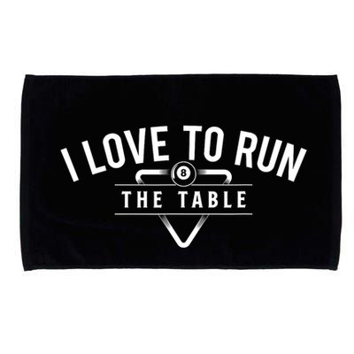 Billiard Player I Love To Run The Table 8 Ball Pool Lover Gift Microfiber Hand Towel