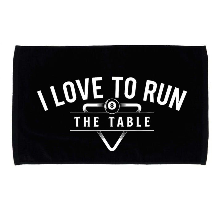 Billiard Player I Love To Run The Table 8 Ball Pool Lover Gift Microfiber Hand Towel