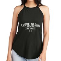Billiard Player I Love To Run The Table 8 Ball Pool Lover Gift Women's Perfect Tri Rocker Tank