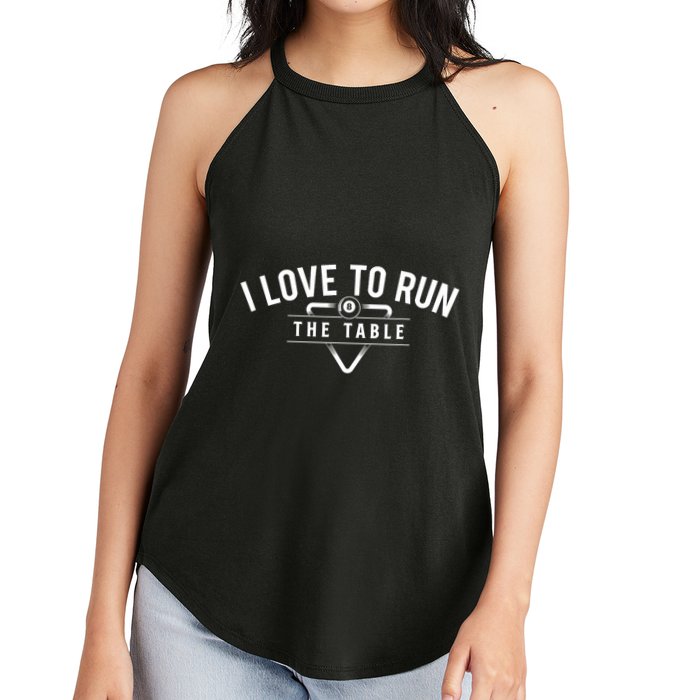 Billiard Player I Love To Run The Table 8 Ball Pool Lover Gift Women's Perfect Tri Rocker Tank