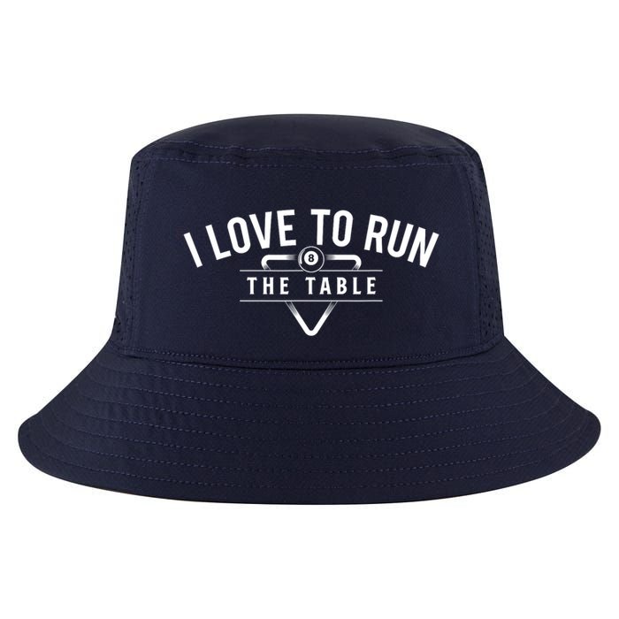Billiard Player I Love To Run The Table 8 Ball Pool Lover Gift Cool Comfort Performance Bucket Hat