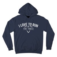 Billiard Player I Love To Run The Table 8 Ball Pool Lover Gift Hoodie