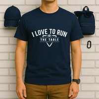 Billiard Player I Love To Run The Table 8 Ball Pool Lover Gift T-Shirt