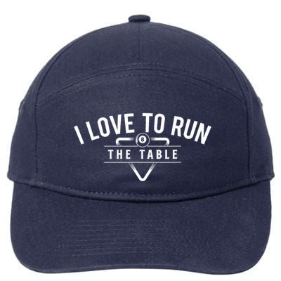 Billiard Player I Love To Run The Table 8 Ball Pool Lover Gift 7-Panel Snapback Hat