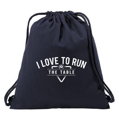 Billiard Player I Love To Run The Table 8 Ball Pool Lover Gift Drawstring Bag