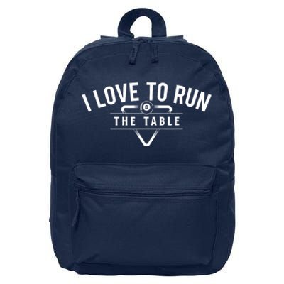 Billiard Player I Love To Run The Table 8 Ball Pool Lover Gift 16 in Basic Backpack