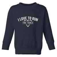 Billiard Player I Love To Run The Table 8 Ball Pool Lover Gift Toddler Sweatshirt