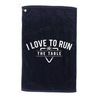 Billiard Player I Love To Run The Table 8 Ball Pool Lover Gift Golf Towel
