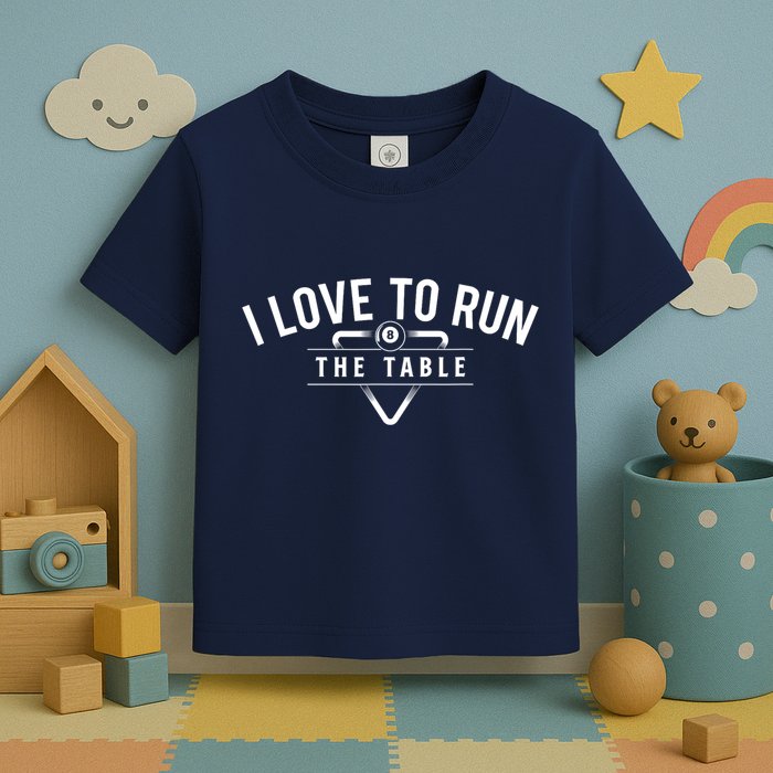 Billiard Player I Love To Run The Table 8 Ball Pool Lover Gift Toddler T-Shirt