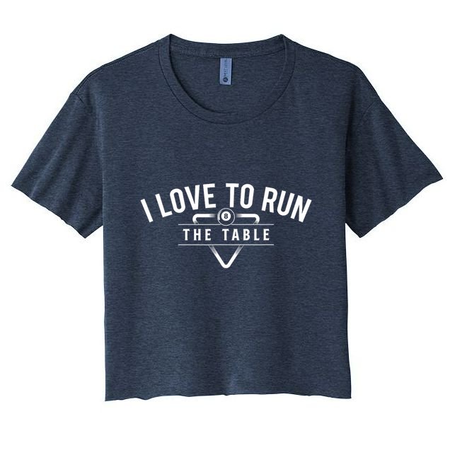 Billiard Player I Love To Run The Table 8 Ball Pool Lover Gift Crop Top