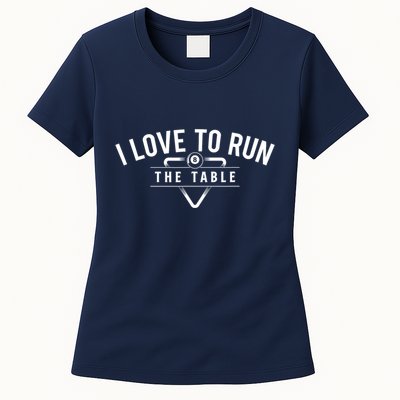 Billiard Player I Love To Run The Table 8 Ball Pool Lover Gift Womens T-Shirt