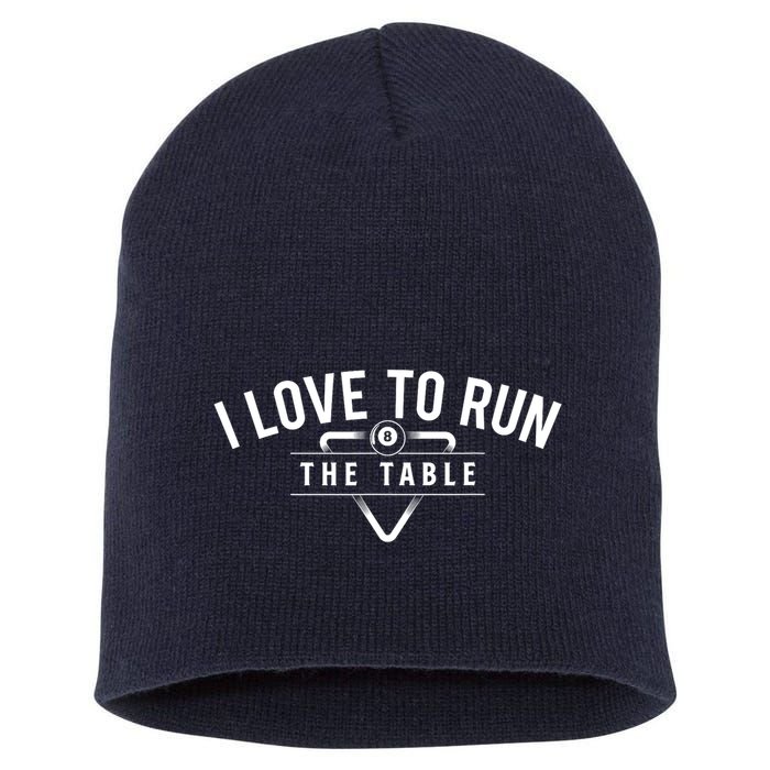Billiard Player I Love To Run The Table 8 Ball Pool Lover Gift Short Acrylic Beanie